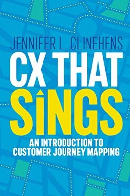 CX That Sings: An introduction to Customer Journey Mapping