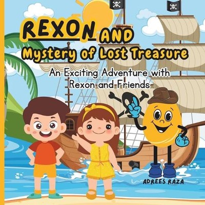 Rexon and Mystery of Lost Treasure: An Exciting Adventure with Rexon and Friends