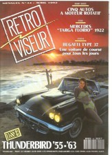 RETROVISEUR N°44 DOSSIER : THUNDERBIRD 55-63 / BUGATTI TYPE 37 / MOTEUR ROTATIF
