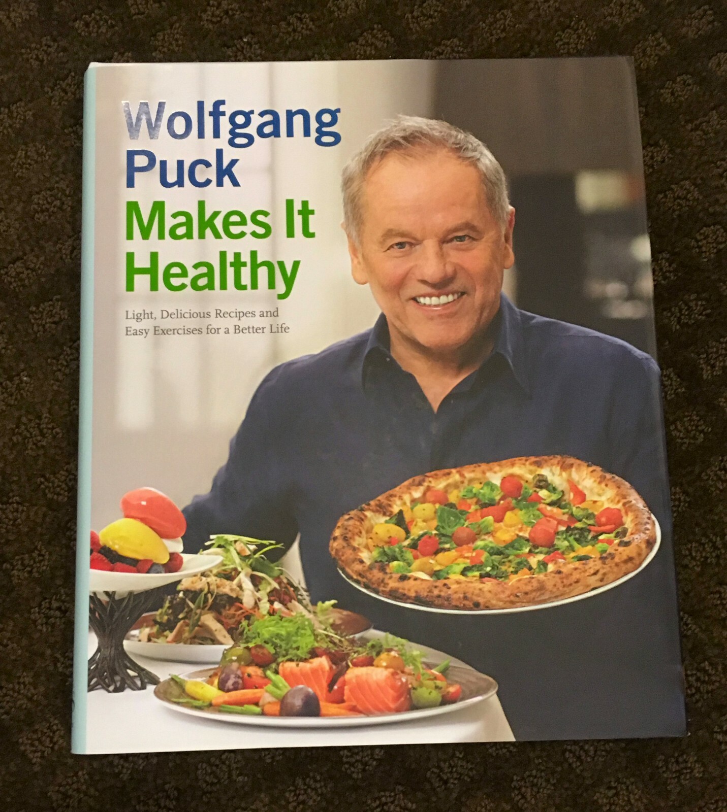 Wolfgang Puck Makes It Healthy Light, Delicious Recipes and Easy(01)