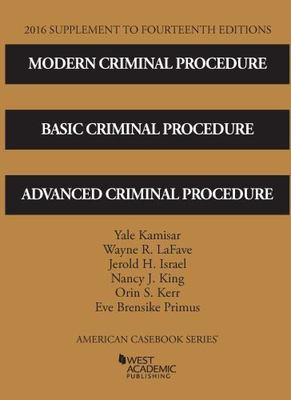American Casebook: Modern Criminal Procedure, Basic Criminal Procedure, and...