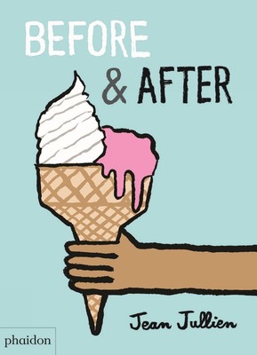 Vorher & Nachher von Jean Jullien (Englisch) Tafelbuch Buch