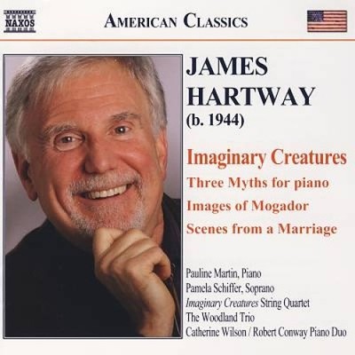 American Classics - James Hartway: Imaginary Creatures, etc [CD]