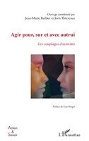 Agir Pour, Sur et Avec Autrui Les Couplages D'activitéS Barbier (U. A.) Buch
