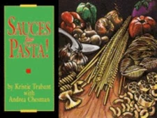 Sauces for Pasta!; Specialty Cookbook Se- paperback, Kristie Trabant, 0895944030