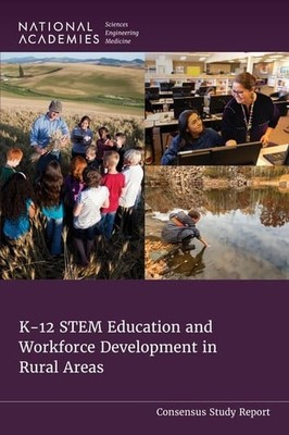 K-12 STEM Education and Workforce Development in Rural Areas - National Academie