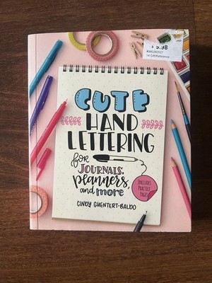 Cute Hand Lettering for Journals Planners & More Book by Guentert-Baldo