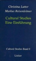 Cultural Studies | Eine EinfüHrung - 0, Cultural Studies | Lutter | Deutsch