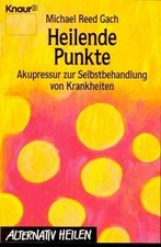 Heilende Punkte. Akupressur zur Selbstbehandlung ... | Buch | Zustand akzeptabel