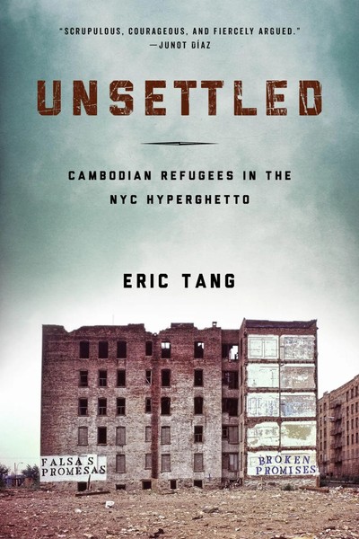 Unsettled | Cambodian Refugees In The New York City Hyperghetto | Eric Tang-image