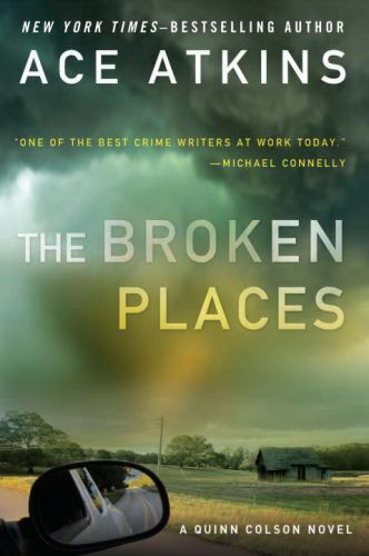 The Broken Places; A Quinn Colson Nov- Ace Atkins, 9780399161780, hardcover, new - Picture 1 of 1