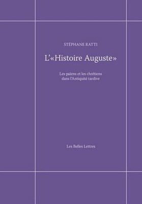 L' Histoire Auguste: Les Paiens Et Les Chretiens Dans l'Antiquite Tardive by Ste