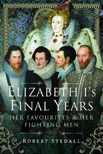 Elizabeth I's Final Years by Robert Stedall - 9781399083157