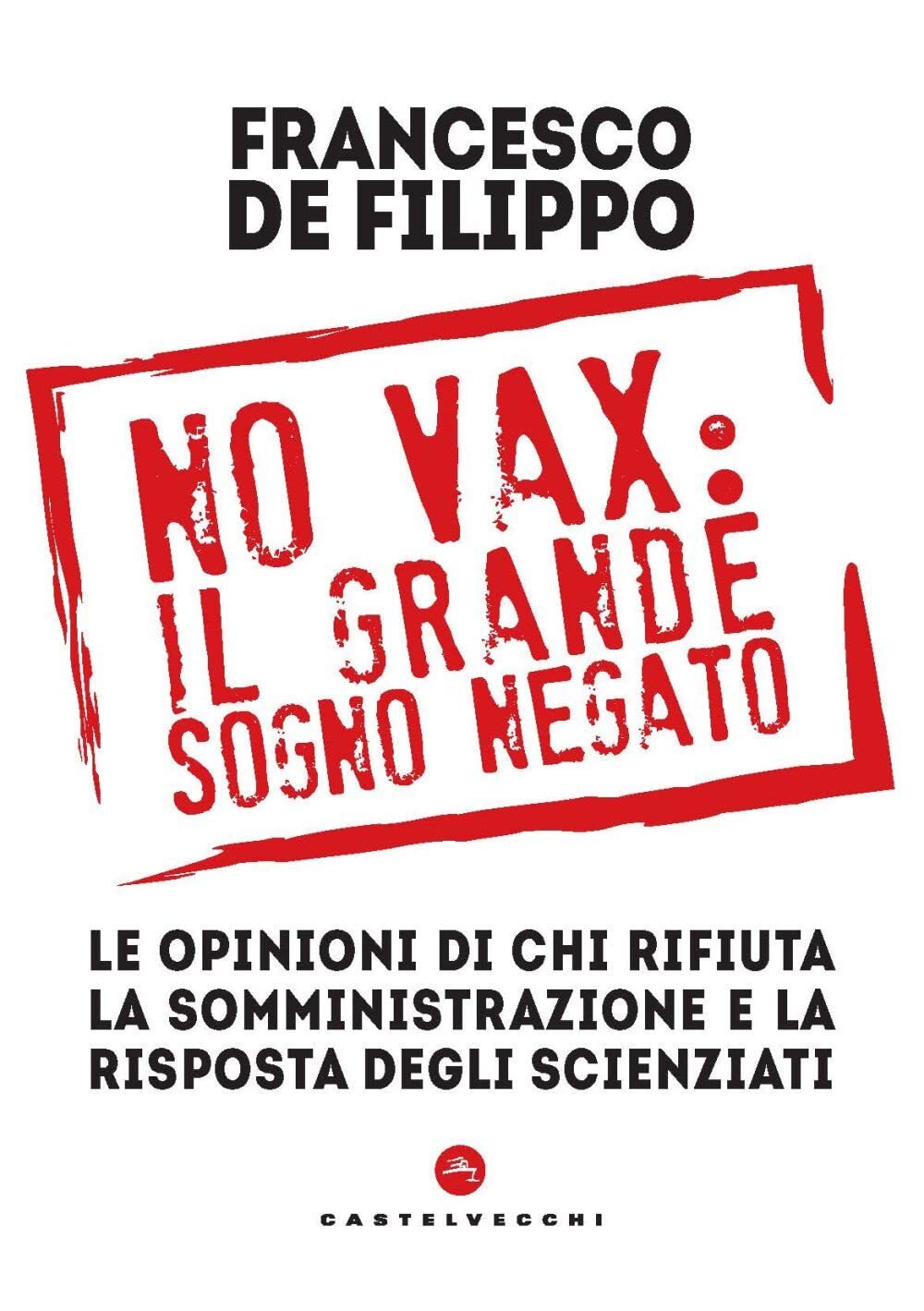 9788832906752 No vax: il grande sogno negato. Le opinioni di chi...li scienziati