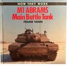 M-1 Abrams Main Battle Tank by Frank Vann (1989, Hardcover)