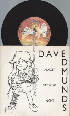 7''   Dave Edmunds  Almost Saturday Night