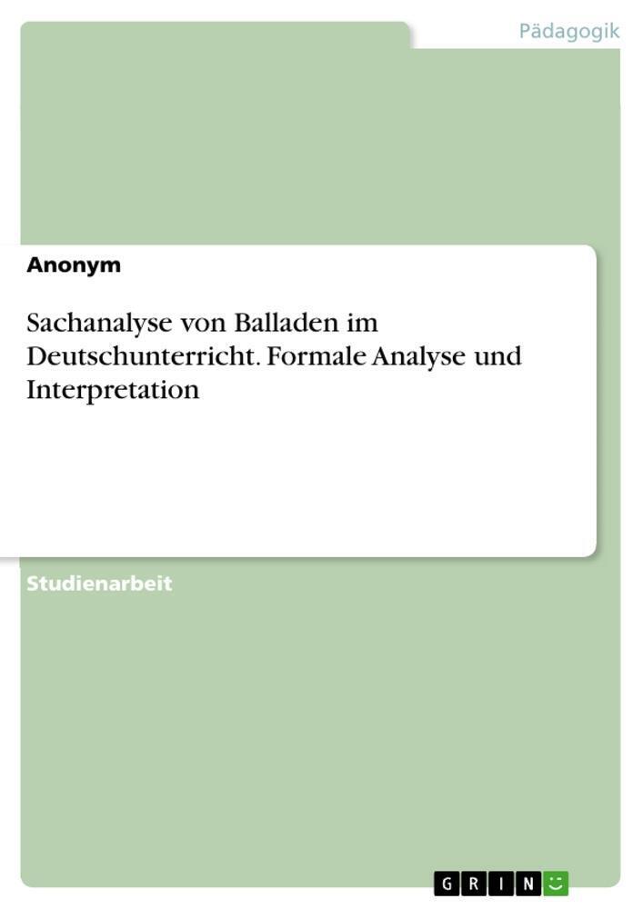 Sachanalyse Von Balladen Deutschunterricht. Formale Analyse Und...