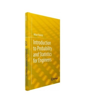 Introduction to Probability and Statistics for Engineers, Milan Holický