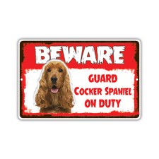 Beware Guard Cocker Spaniel On Duty Pet Owner Novelty Notice Aluminum Metal Sign