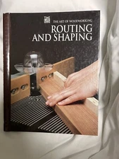 THE ART OF WOODWORKING Routing & Shaping Time Life Spiral Book How To Learn 0053