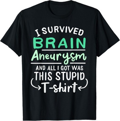 Brain Surgery Injury Humor Funny I Survived Brain Aneurysm T-Shirt