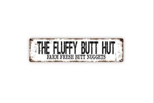 Fluffy Butt Hut Farm Fresh Eggs Metal/Vinyl Sign