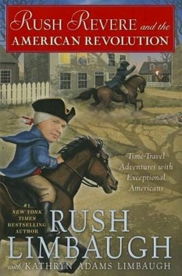 Rush Revere and the American Revolution: Time-Travel Adventures with Exceptional