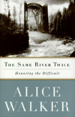 The Same River Twice: A Memoir - Hardcover By Walker, Alice - GOOD