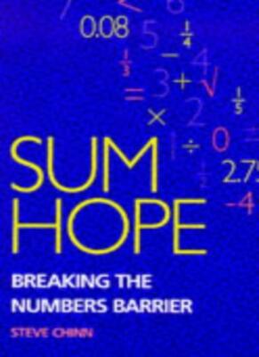 Sum Hope: How to Break the Numbers Barrier By Stephen J. Chinn