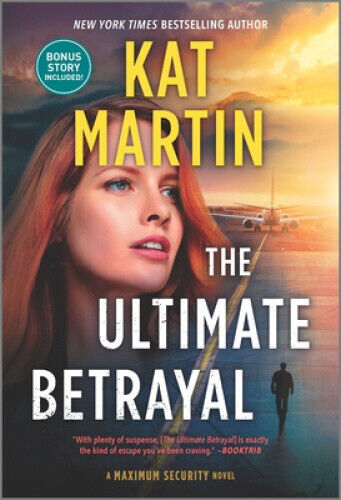 Thumbnail - The Ultimate Betrayal (maximum Security) By Kat Martin