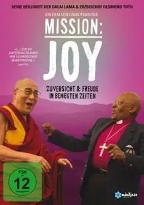 Mission: Joy - Zuversicht & Freude in bewegten Zeiten | Deutsch | Louie Psihoyos