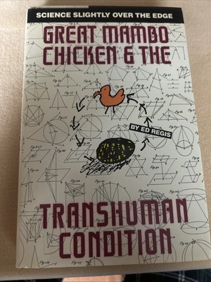 Great Mambo Chicken and the Transhuman Condition : Science Slightly Over the...