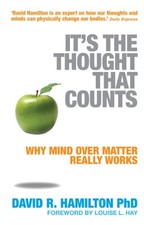 It's The Thought That Counts: Why Mind Over M... by Hamilton, David R. Paperback