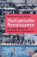 Haitianische Renaissance | Der Lange Kampf Um Postkoloniale Emanzipation | Buch