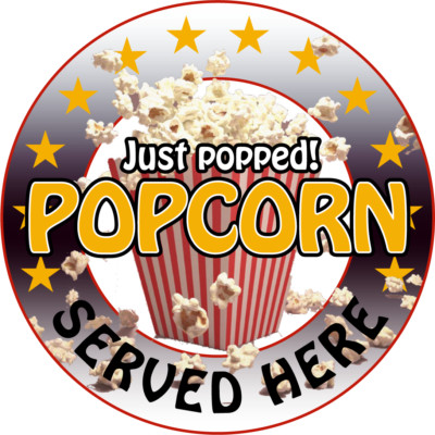 JUST POPPED POPCORN SERVED HERE | Adhesive Vinyl Sign Decal