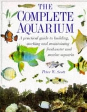 The Complete Aquarium (Complete Book) - Paperback By Scott, Peter W - GOOD