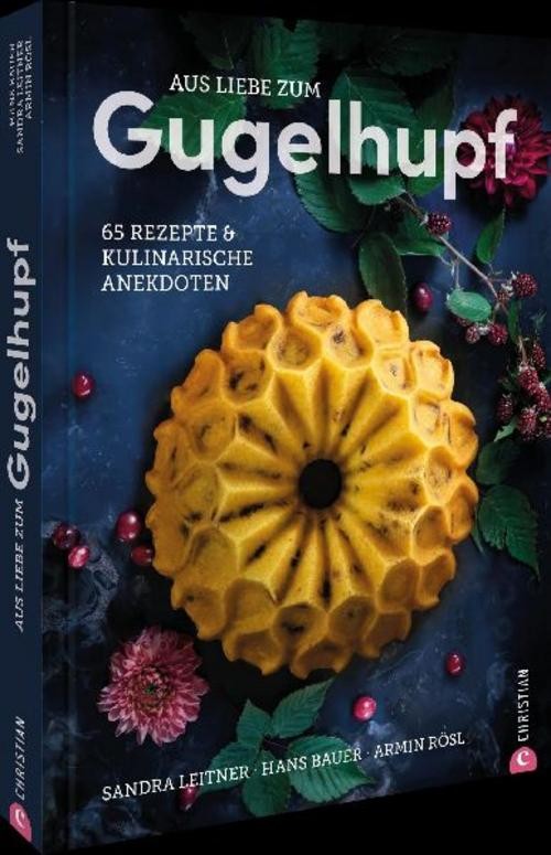 Aus Liebe zum Gugelhupf Sandra Leitner