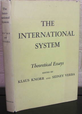 The International System: Theoretical Essays. k Knorr, S Verba 1961 Hardcover