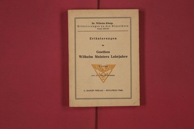 306487 Karl Brinkmann ERLÄUTERUNGEN ZU GOETHES WILHELM MEISTERS LEHRJAHRE C.