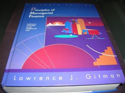 Principles of Managerial Finance - Gitman, Lawrence J.