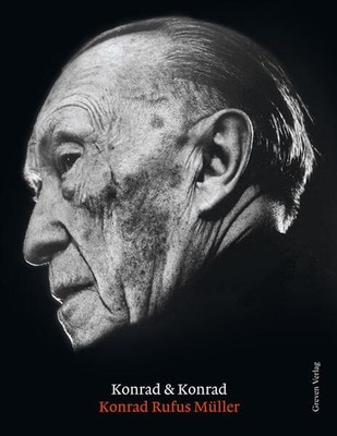 Konrad & Konrad: Begegnungen des Fotografen Konrad Rufus Müller mit dem deutsche