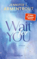 Wait For You | Jennifer L. Armentrout (U. A.) | Taschenbuch | Wait For You