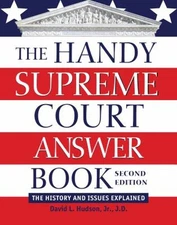 The Handy Supreme Court Answer Book : The History and Issues Expl