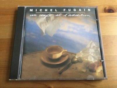 MICHEL FUGAIN ''Un café et l'addition'' - 1989 Import CD w/ 10 Trks.