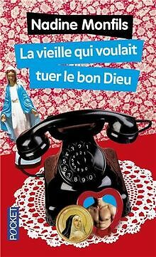 La vieille qui voulait tuer le bon Dieu von Monfils, Nadine | Buch | Zustand gut