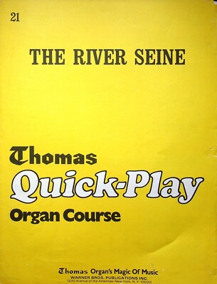 VINTAGE THE RIVER SEINE THOMAS QUICK PLAY ORGAN COURSE 21 ~ MUSIC SHEETS