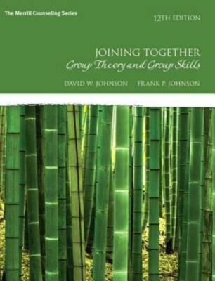 Joining Together: Group Theory and Group Skills (12th Edition) (The Merri - GOOD