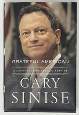 SIGNED BIOGRAPHY: Grateful American by Gary Sinise - 2019 HC/DJ Nelson Books