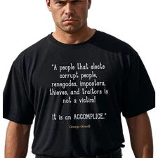 George Orwell Quote Unisex T-Shirt, Corruption Political Activist Tee, Election
