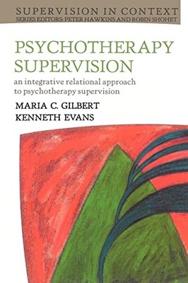Psychotherapy Supervision: An Integrative Rational Approach to P